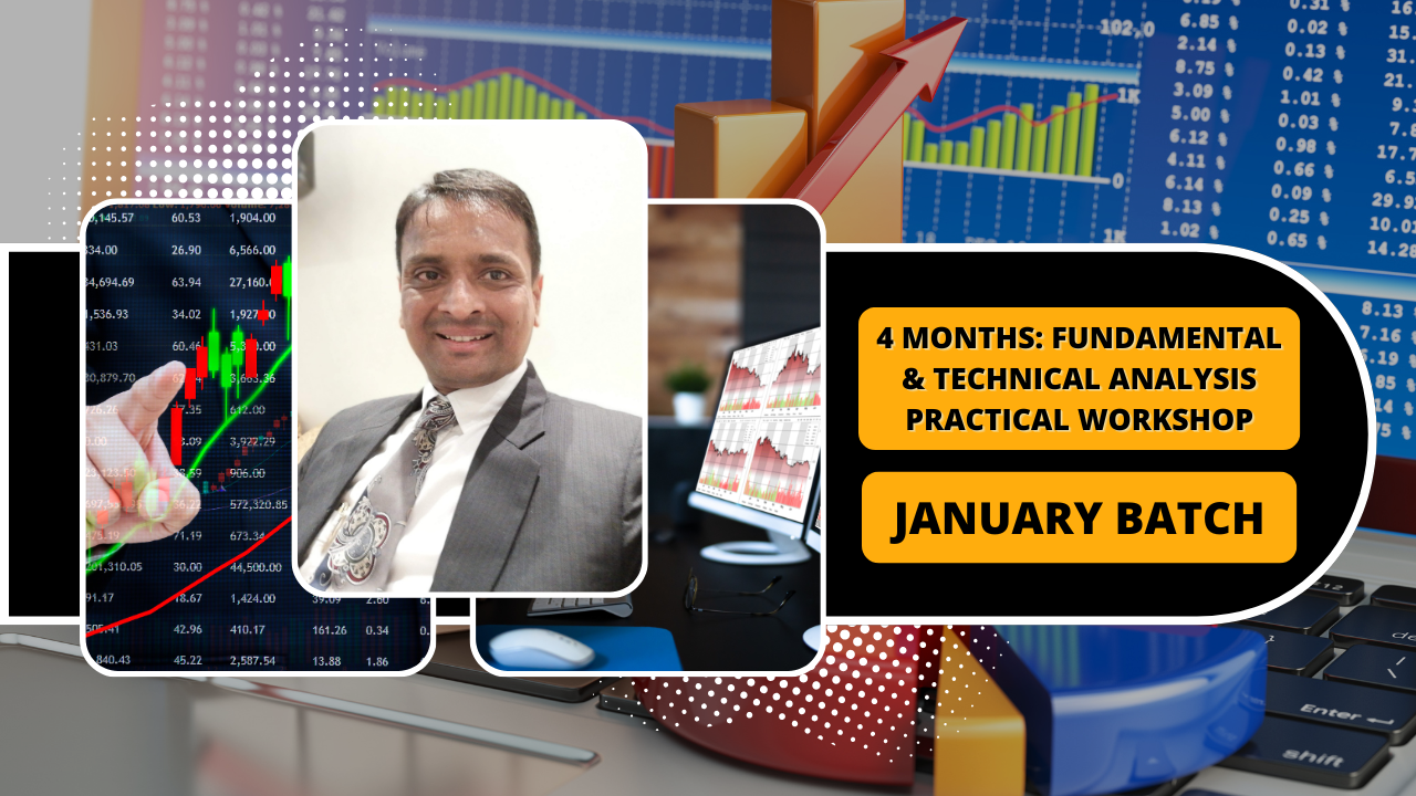 4 Months: Fundamental & Technical Analysis Practical Workshop - January Batch 2025